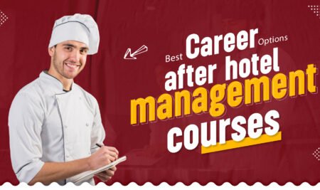 Best Career Options After Hotel Management Courses Best Career Options After Hotel Management Courses