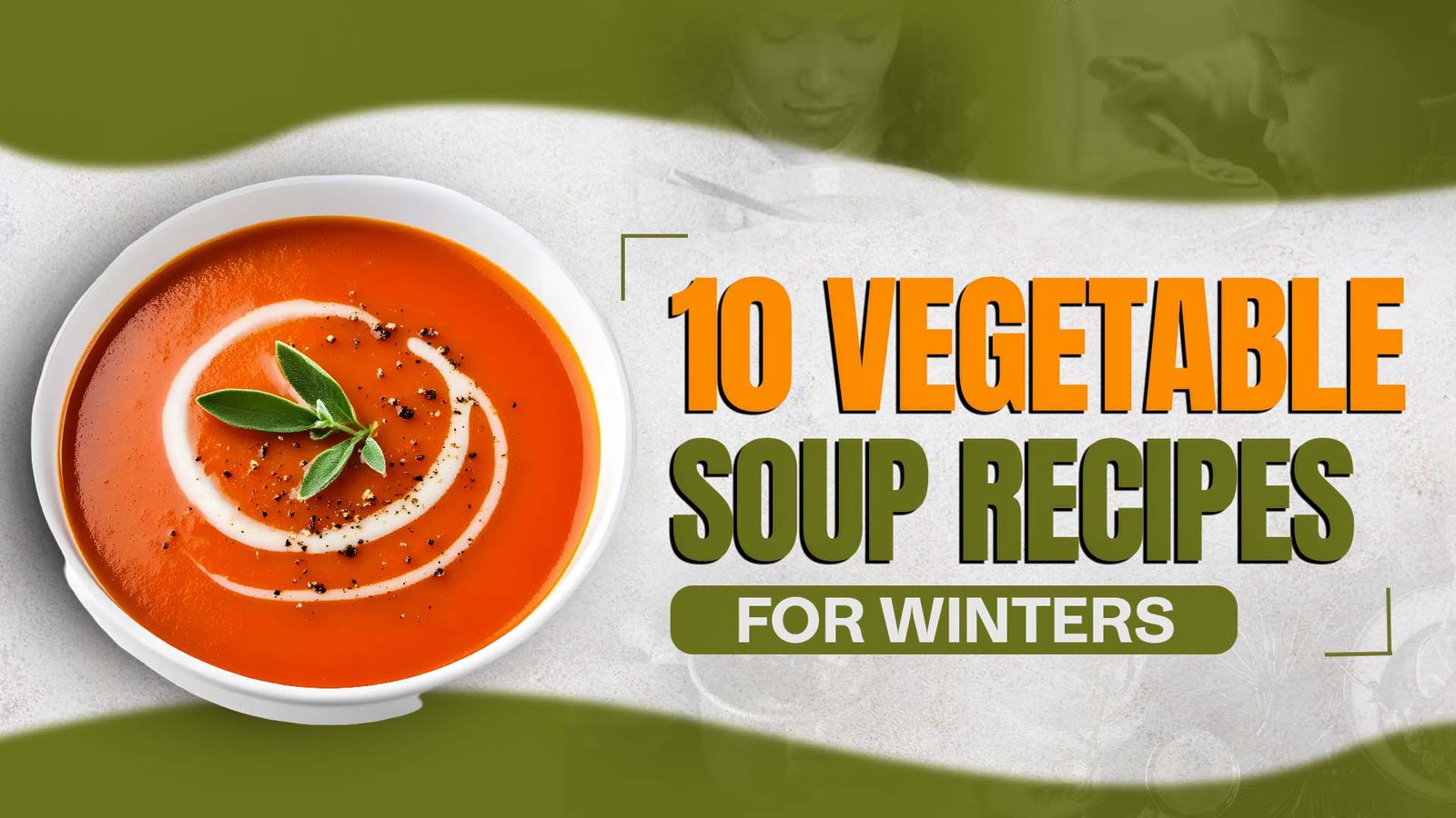 10 Vegetable Soup Recipes For Winters