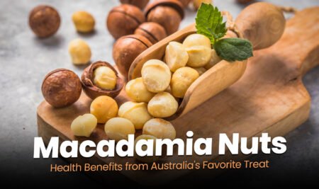 Macadamia Nuts: Nutrition Facts & Health Benefits of Australia’s Superfood Macadamia Nuts: Nutrition Facts & Health Benefits of Australia’s Superfood