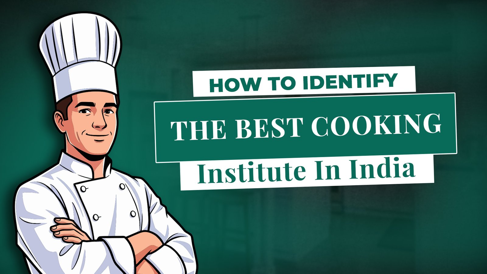 How To Identify The Best Cooking Institute In India