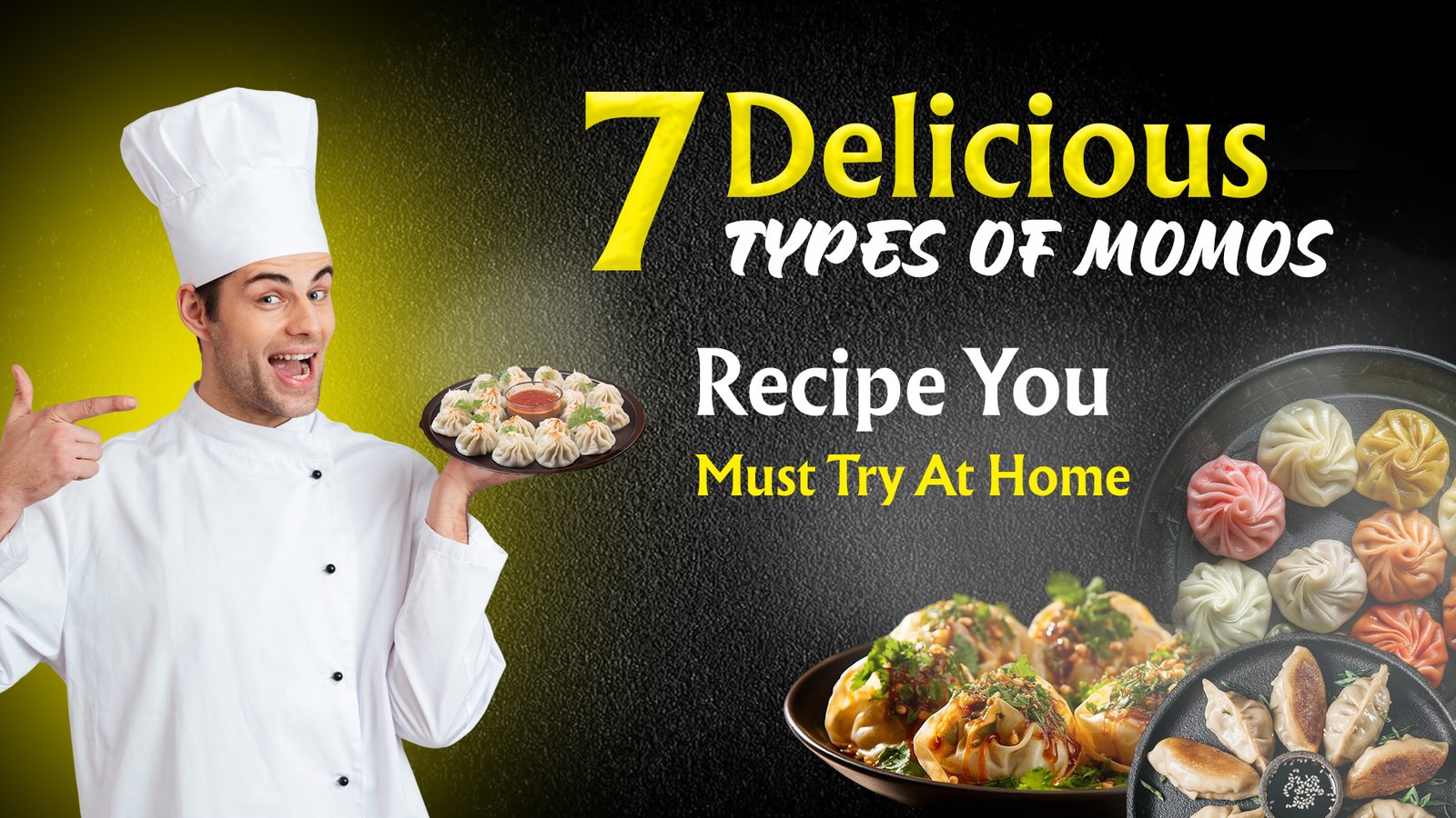 7 Delicious types of momos recipe