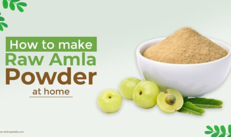 How to Make Raw Amla Powder at Home: A Simple DIY Guide