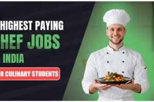 5 Highest Paying Chef Jobs In India Every Culinary Student Should Know About