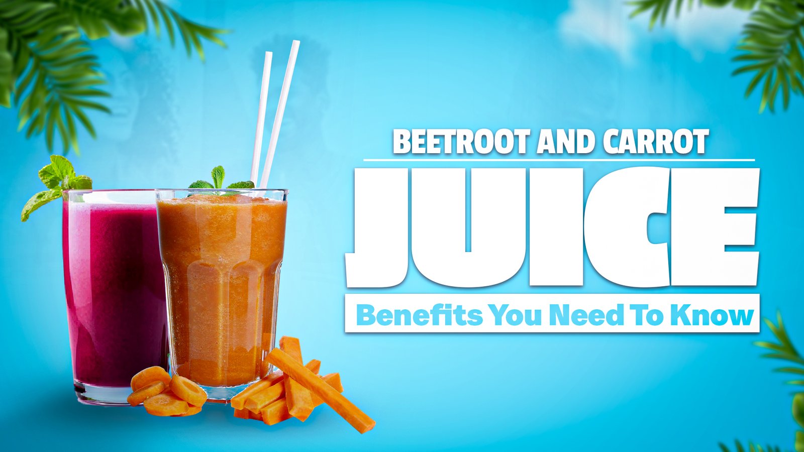 Beetroot And Carrot Juice Benefits You Need To Know