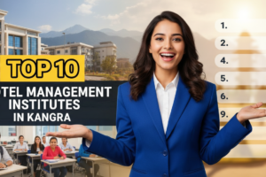 Top 10 Hotel Management Institutes in Kangra