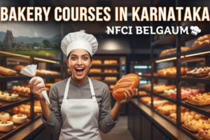 Bakery Courses in Karnataka: NFCI Belgaum