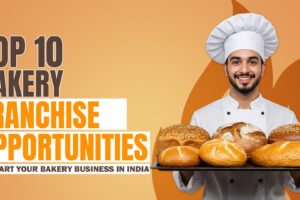 Top 10 Bakery Franchise Opportunities in India