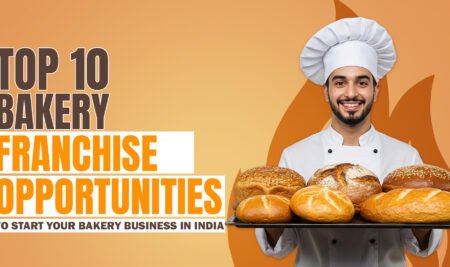 Top 10 Bakery Franchise Opportunities to Start Your Bakery Business in India