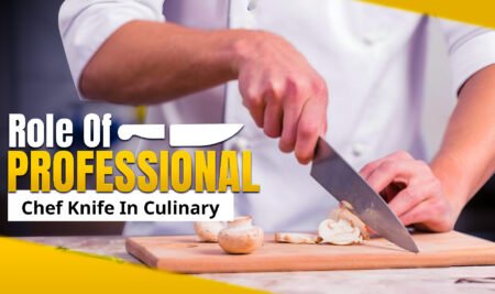 Role Of Professional Chef Knife In Culinary