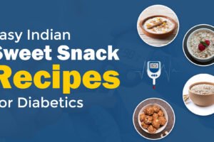 Easy Indian Sweet Snack Recipes for Diabetics