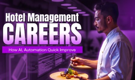What is hotel management? & How Ai, Robotics And Automation involving hotel management career