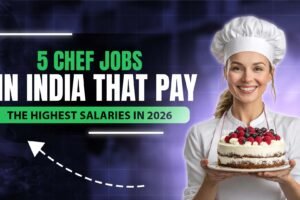 5 Chef Jobs In India That Pay The Highest Salaries In 2026