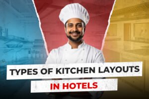 Types of Kitchen Layouts in Hotels Types of Kitchen Layouts in Hotels