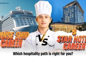 Cruise Ship Career vs 5-Star Hotel Career: Which Hospitality Path Is Right for You?