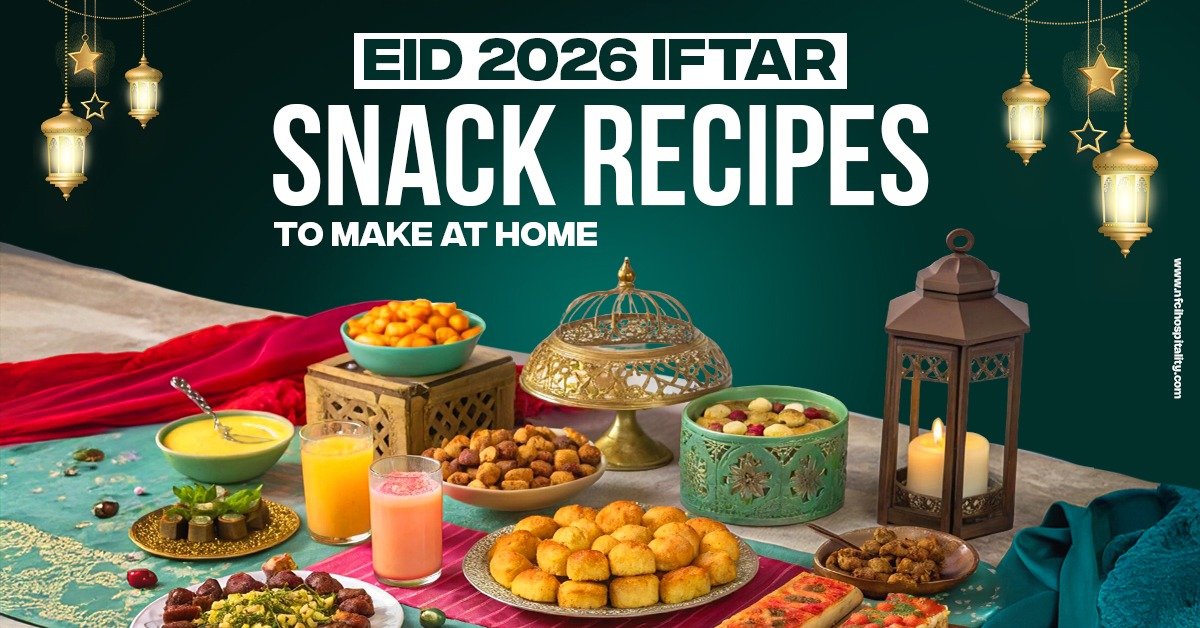 Eid 2026 Iftar Snacks to Make at Home