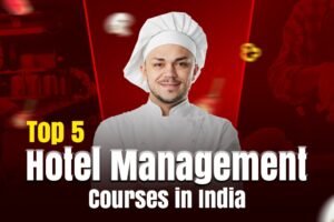 Top Hotel Management Courses in India 2026