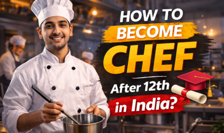 How to Become Chef After 12th in India?