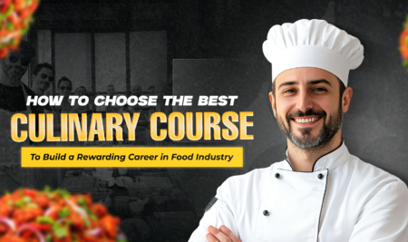 How To Choose The Best Culinary Arts Course For Your Career