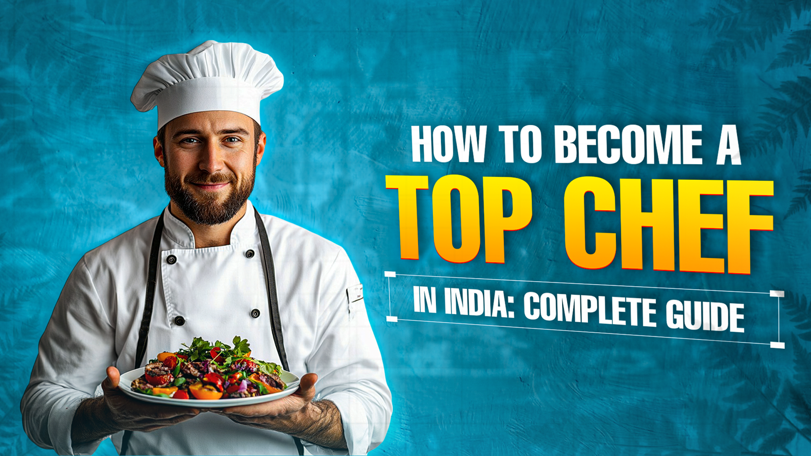 How To Become Best Chef In India