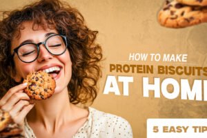 How To Make Protein Biscuits At Home: 5 Easy Tips For Beginners