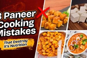 8 Paneer Cooking Mistakes That Destroy Its Nutrition