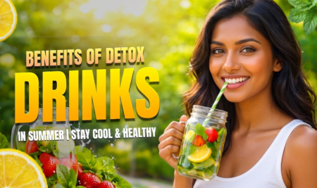 Benefits Of Detox Drinks In Summer