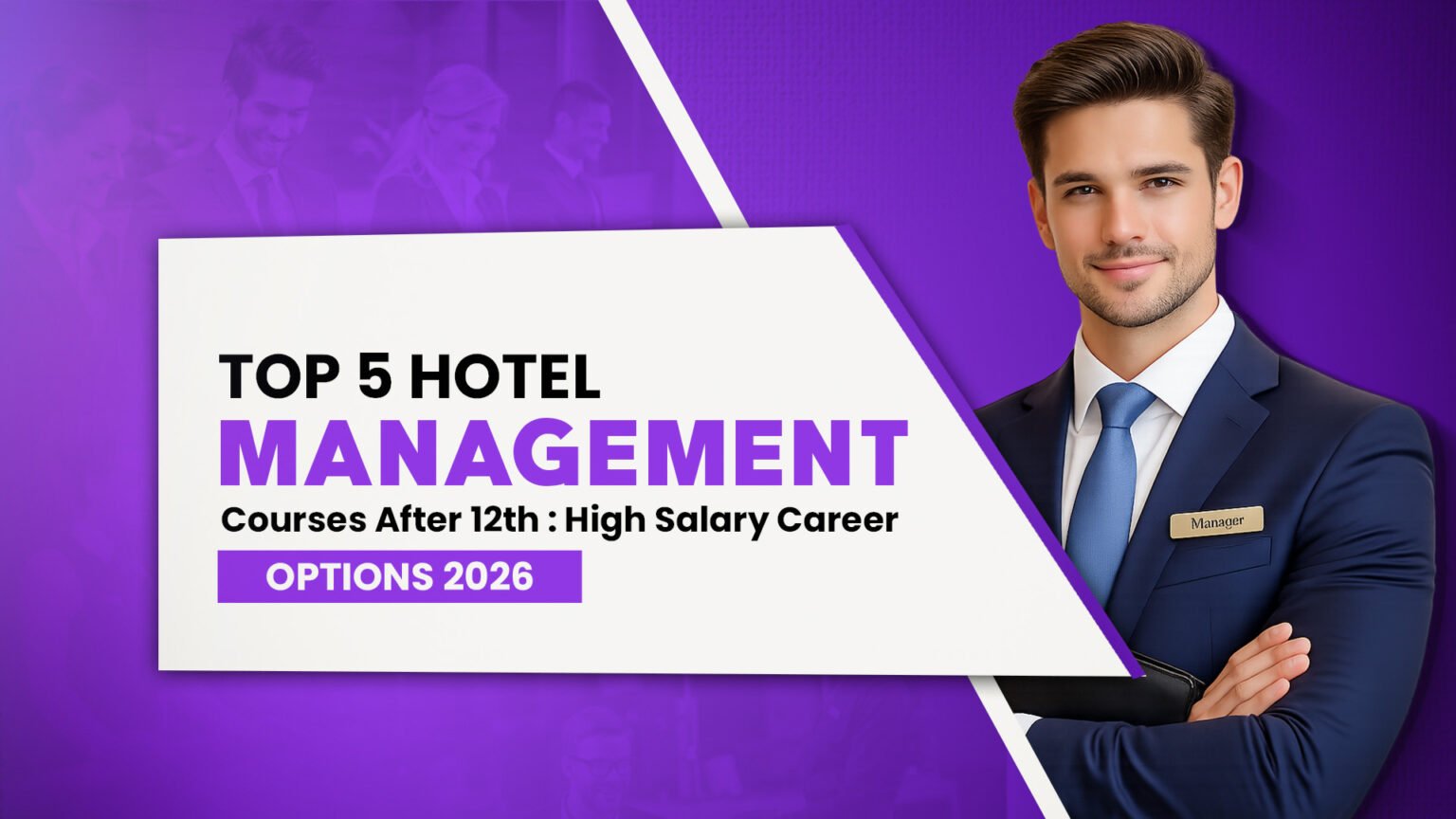 5 Best Hotel Management Courses After 12th in 2026