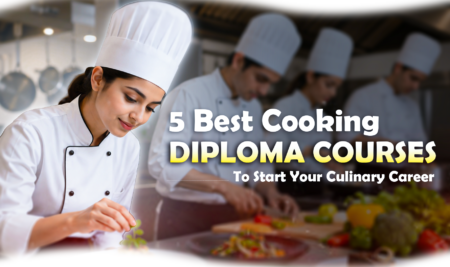 5 Best Cooking Diploma Courses To Start Your Culinary Career