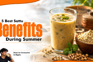 5 Best Sattu Benefits During Summer: How to Consume It Right