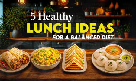 5 Healthy Lunch Ideas for a Balanced Diet