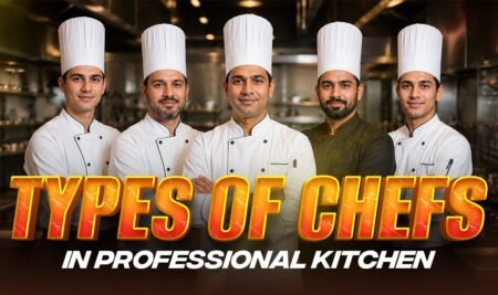 Top 14 Types of Chefs in a Professional Kitchen You Should Know