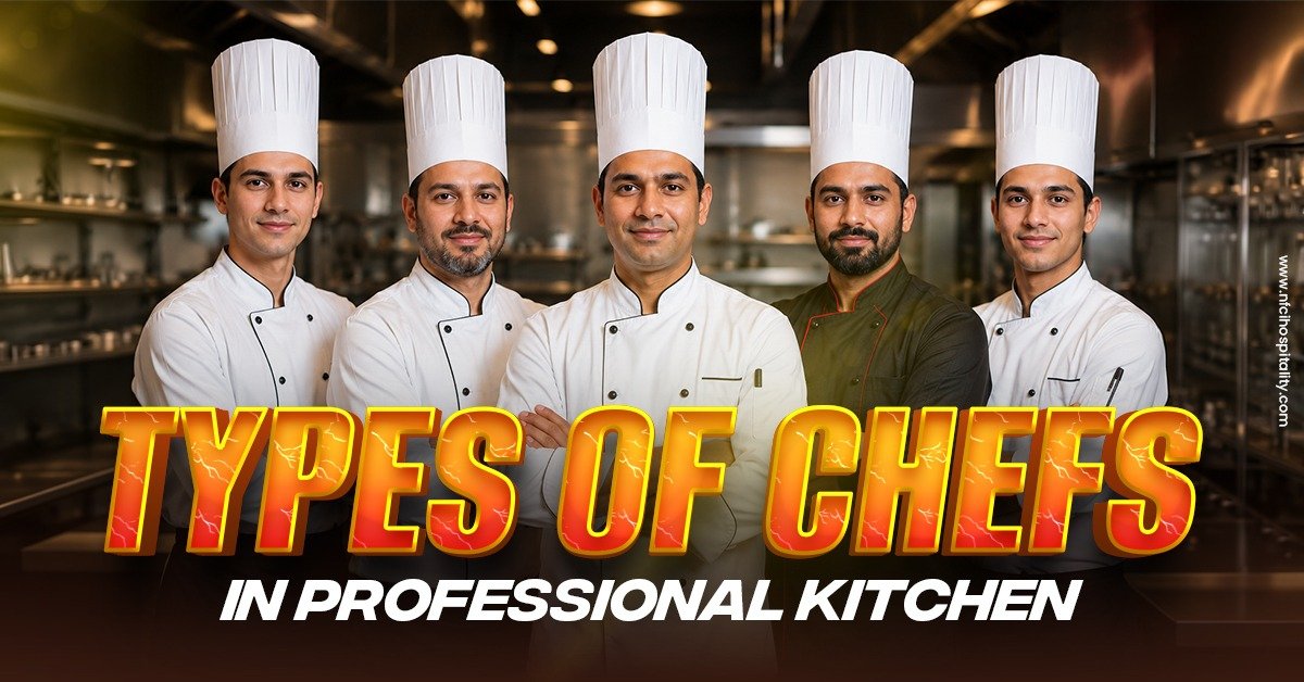 Top 14 Types of Chefs in a Professional Kitchen You Should Know