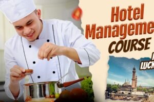 Hotel Management Course in Lucknow