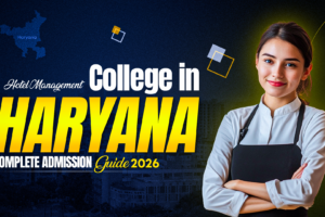 Hotel Management College In Haryana: Admission Process Explained