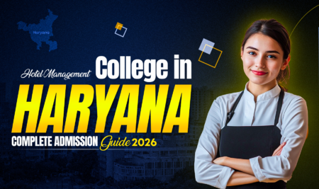 Hotel Management College In Haryana: Admission Process Explained