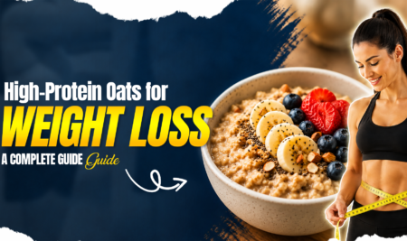 High-Protein Oats for Weight Loss | A Complete Guide