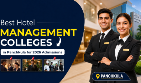 Hotel Management Colleges In Panchkula: A Complete Admission Guide For 2026