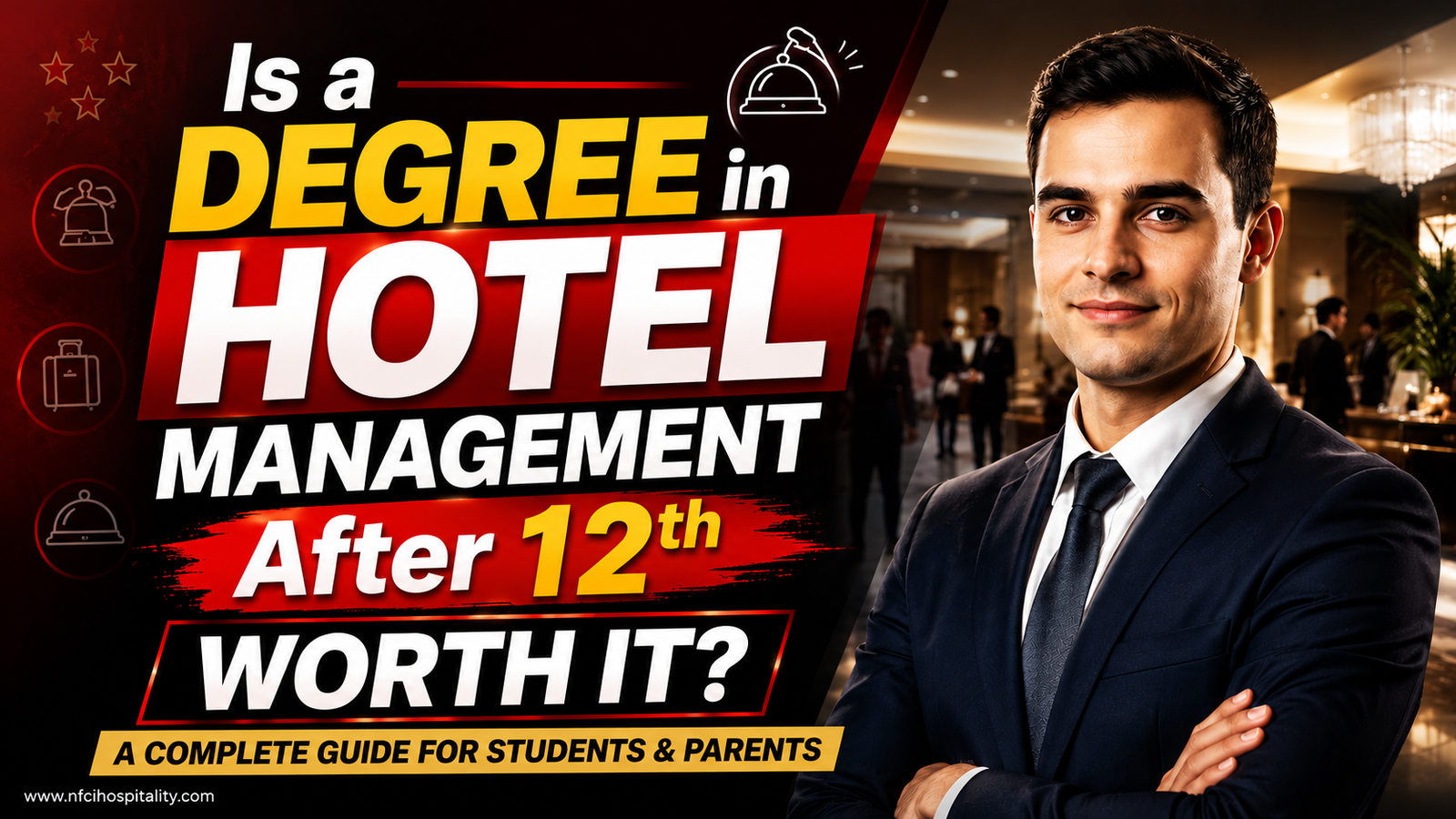 Is a Degree in Hotel Management After 12th Worth It? A Complete Guide for Students