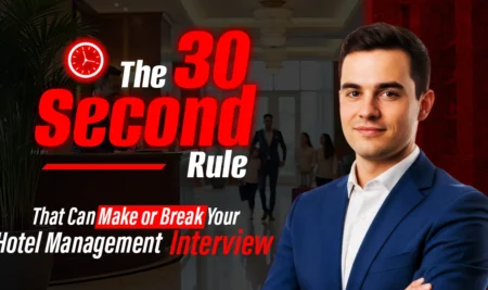 Hotel Management Interview Tips: 8 Things Recruiters Notice Instantly