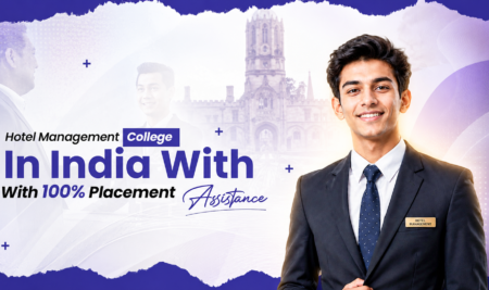 Hotel Management College In India With 100% Placement Assistance