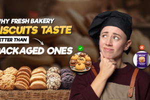 Why Fresh Bakery Biscuits Taste Better Than Packaged Ones