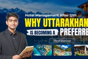 Best Hotel Management College In Uttarakhand