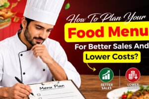 6.jpg (5) How to Plan Your Food Menu for Better Sales and Lower Costs?