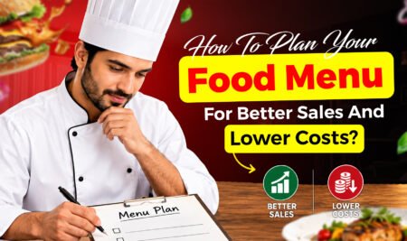 How to Plan Your Food Menu for Better Sales and Lower Costs?