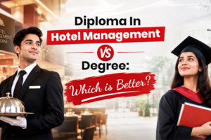 Diploma In Hotel Management Vs Degree: Which Is Better?