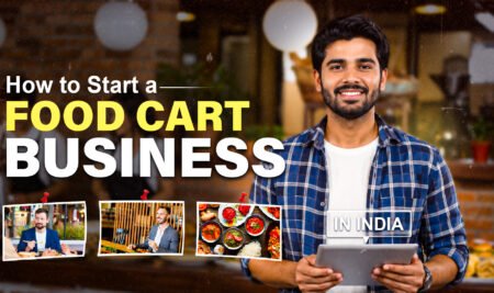 HOW TO START A FOOD CART BUSINESS IN INDIA