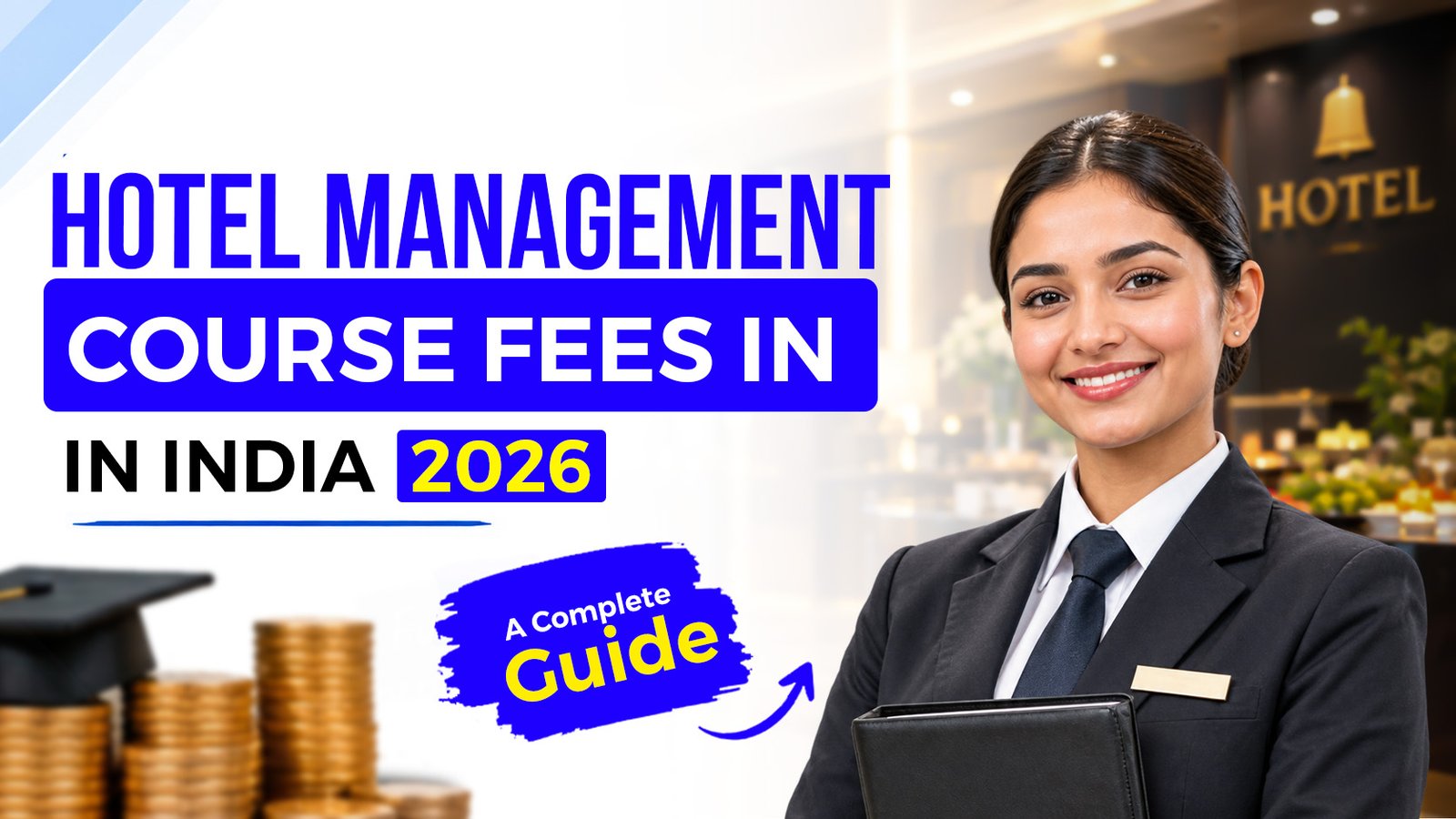 Hotel management course fees in India 2026 | A Complete Guide