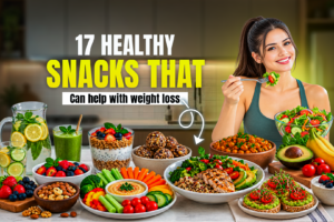 17 HEALTHY SNACKS THAT CAN HELP WITH WEIGHT LOSS