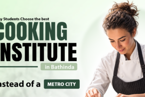 Best Cooking Institute in Bathinda