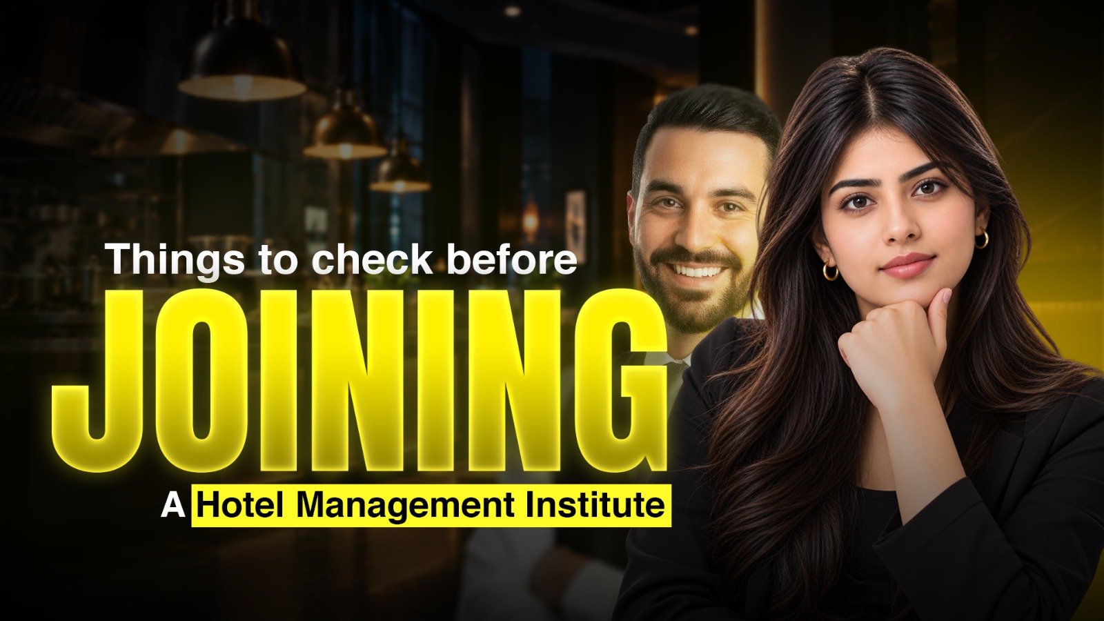 THINGS TO CHECK BEFORE JOINING A HOTEL MANAGEMENT INSTITUTE